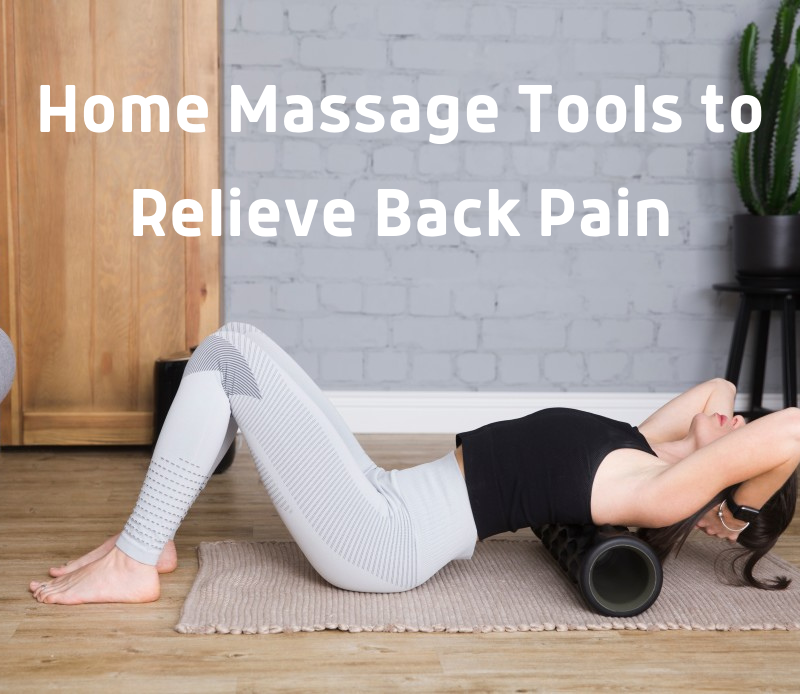Home Massage Tools to Relieve Back Pain