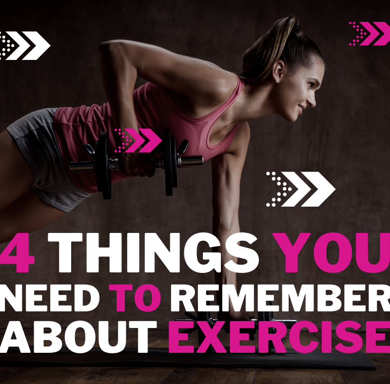 4 Things You Need to Remember About Exercise