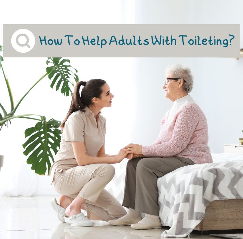 How To Help Adults With Toileting