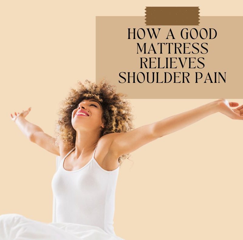 How A Good San Diego Mattress Relieves Shoulder Pain