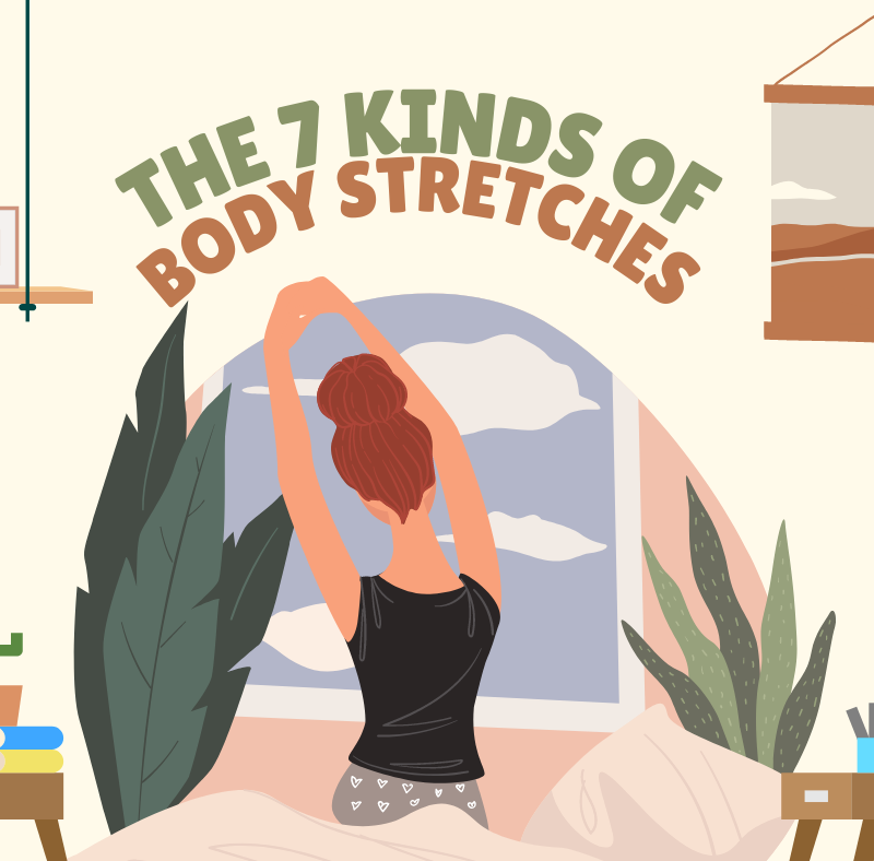 The 7 Kinds of Body Stretches