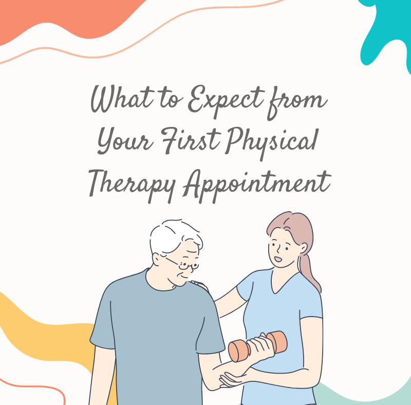 What to Expect from Your First Physical Therapy Appointment