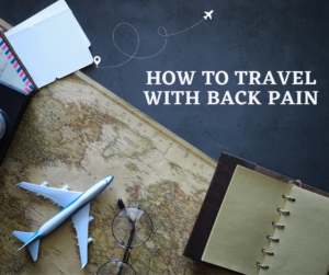 Can you travel with back pain? Of course!