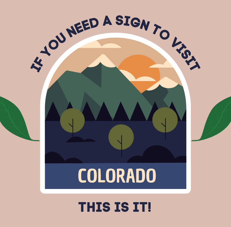 If You Need a Sign to Visit Colorado, This is It