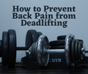 Deadlifting causes back pain when done improperly.