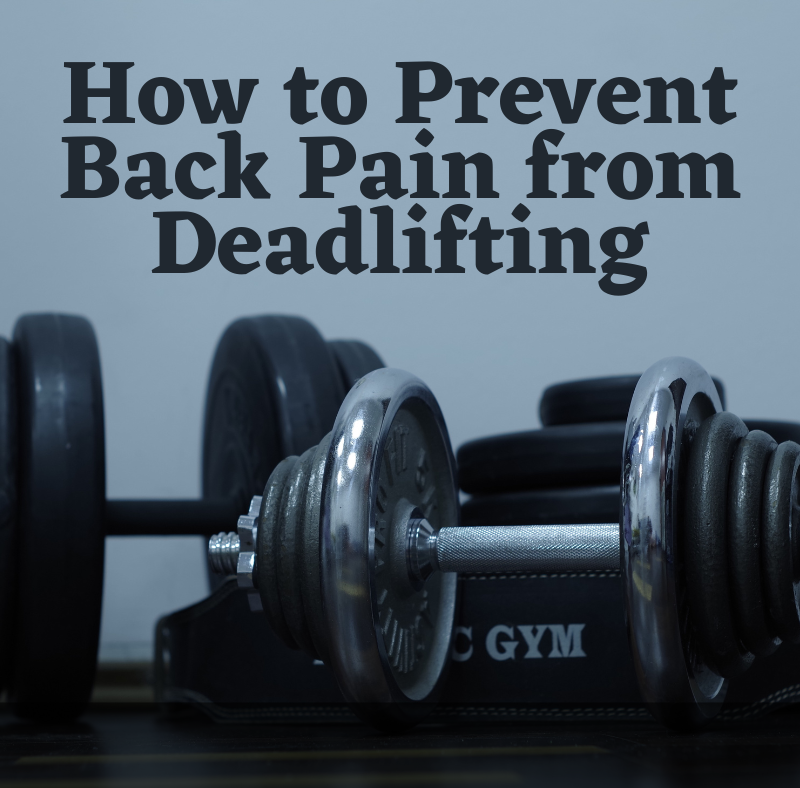 How to Prevent Back Pain from Deadlifting