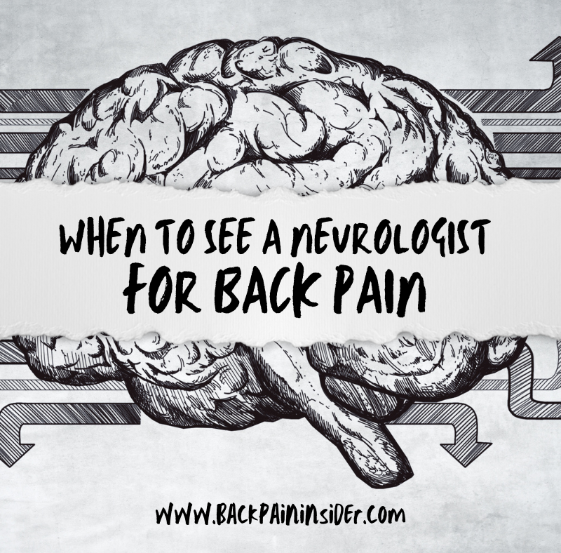 When to See a Neurologist for Back Pain