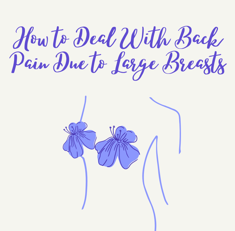 How to Deal with Back Pain Due to Large Breasts